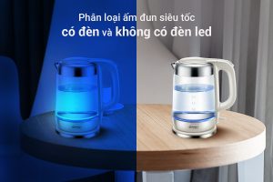 phân loại ấm đun siêu tốc có đèn và không có đèn led